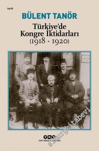 Türkiye'de Kongre İktidarları 1918 - 1920