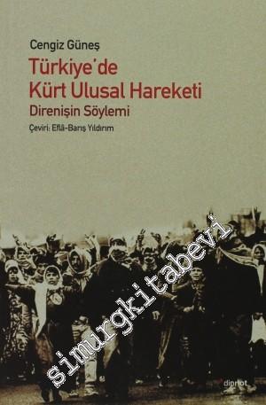 Türkiye'de Kürt Ulusal Hareketi: Direnişin Söylemi