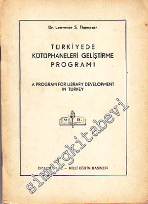 Türkiye'de Kütüphaneleri Geliştirme Programı = A Program for Library Development in Turkey -        1952