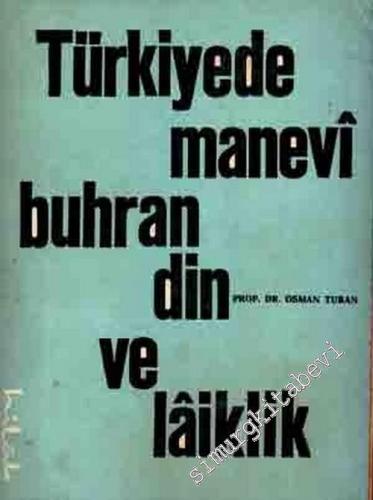 Türkiye'de Manevi Buhran Din ve Laiklik -