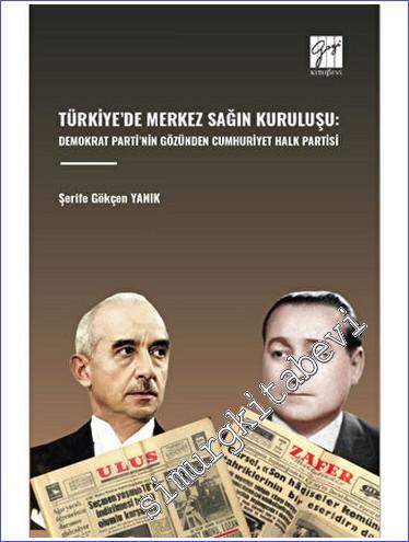 Türkiye'de Merkez Sağın Kuruluşu: Demokrat Parti'nin Gözünden Cumhuriy