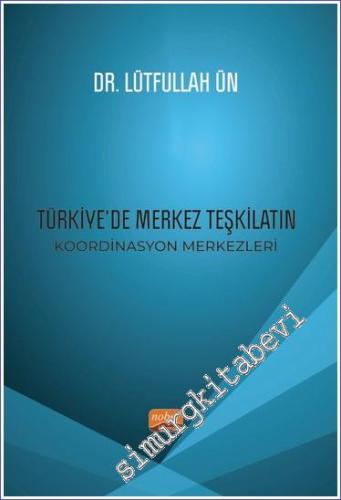 Türkiye'de Merkez Teşkilatın Koordinasyon Merkezleri - 2023