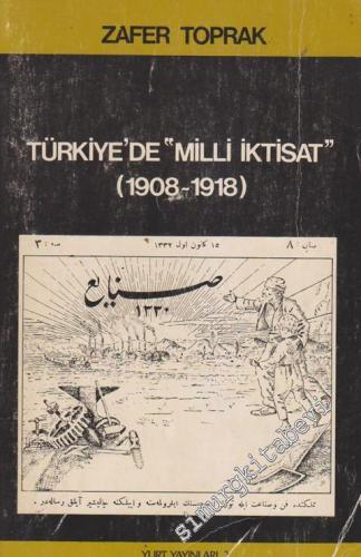 Türkiye'de Milli İktisat 1908 - 1918 -        1982