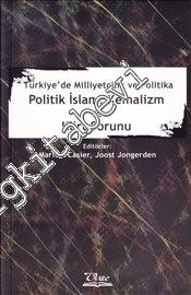 Türkiye'de Milliyetçilik ve Politika: Politik İslam, Kemalizm ve Kürt 