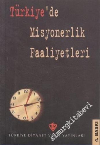 Türkiye'de Misyonerlik Faaliyetleri: Sempozyum Bildirileri -        2006