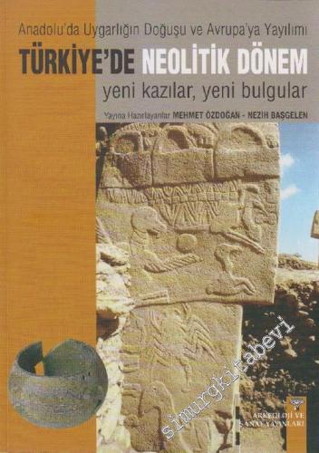 Türkiye'de Neolitik Dönem: Anadolu'da Uygarlığın Doğuşu ve Avrupa'ya Y