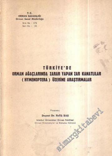 Türkiye'de Orman Ağaçlarında Zarar Yapan Zar Kanatlılar ( Hymenoptera 