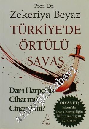 Türkiye'de Örtülü Savaş: Dar-ı Harpçilik Cihat mı? Cinayet mi?