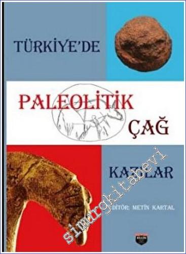 Türkiye'de Paleolitik Çağ Kazılar - 2023