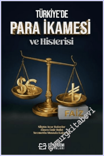 Türkiye'de Para İkamesi ve Histerisi - 2026