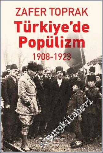 Türkiye'de Popülizm (1908-1923) -        2025
