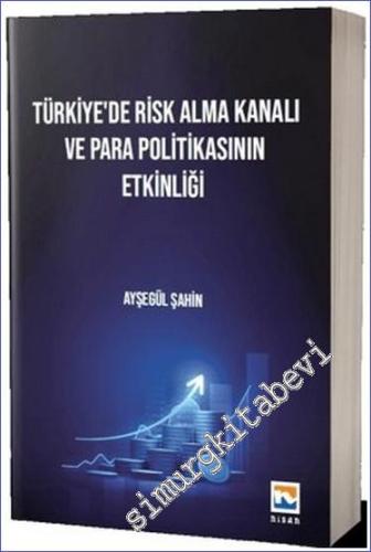 Türkiye'de Risk Alma Kanalı ve Para Politikasının Etkinliği - 2023