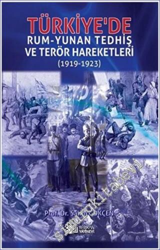 Türkiye'de Rum-Yunan Tedhiş ve Terör Hareketleri 1919-1923 - 2023