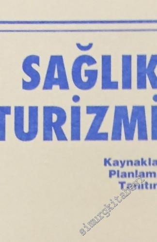 Türkiye'de Sağlık Turizmi ve Kaplıca Planlaması