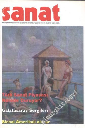Türkiye'de Sanat - Plastik Sanatlar Dergisi - Sayı: 59, Mayıs - Ağustos 2003       2003