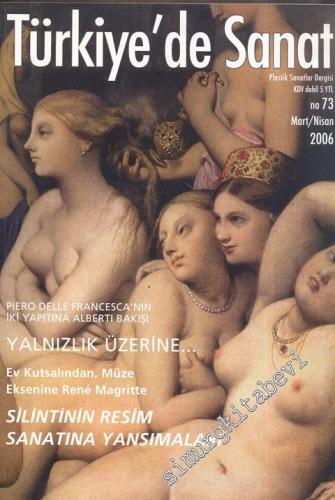 Türkiye'de Sanat - Plastik Sanatlar Dergisi - Sayı: 73, Mart - Nisan 2