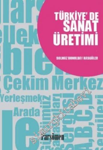 Türkiye'de Sanat Üretimi -