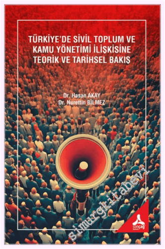 Türkiye'de Sivil Toplum ve Kamu Yönetimi İlişkisine Teorik ve Tarihsel