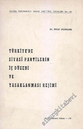 Türkiye'de Siyasi Partilerin İç Düzeni ve Yasaklanması Rejimi  -        1968