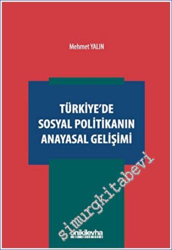 Türkiye'de Sosyal Politikanın Anayasal Gelişimi - 2023