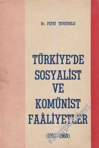 Türkiye'de Sosyalist ve Komünist Faâliyetler 1910 - 1960