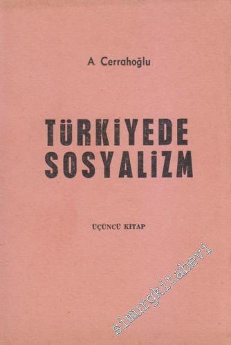 Türkiye'de Sosyalizm - Üçüncü Kitap