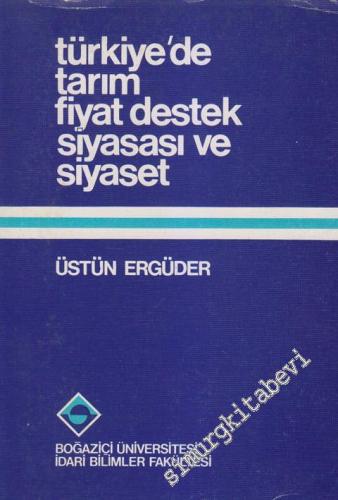 Türkiye'de Tarım Fiyat Destek Siyasası ve Siyaset -        1981