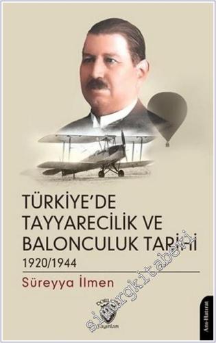 Türkiye'de Tayyarecilik ve Balonculuk Tarihi (1920-1944) - 2025
