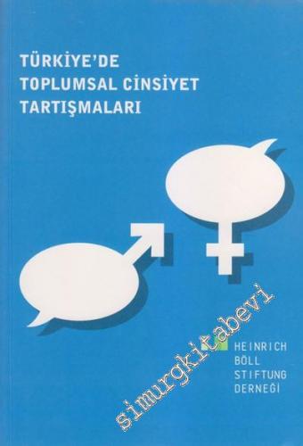 Türkiye'de Toplumsal Cinsiyet Tartışmaları = The Debate on Gender Main