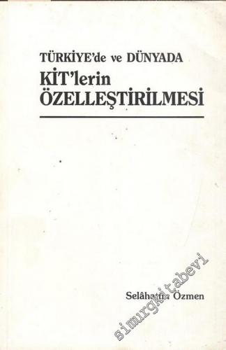 Türkiye'de ve Dünyada KİT'lerin Özelleştirilmesi -        1987