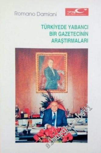 Türkiye'de Yabancı Bir Gazetecinin Araştırmaları: İtalya'nın Antalya'yı İşgal Kararı, Rodos'u İlhakı ve Mersin'e Çıkarma Planı -        1998
