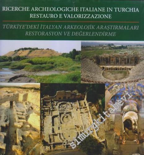 Türkiye'deki İtalyan Arkeolojik Araştırmaları Restorasyon ve Değerlend