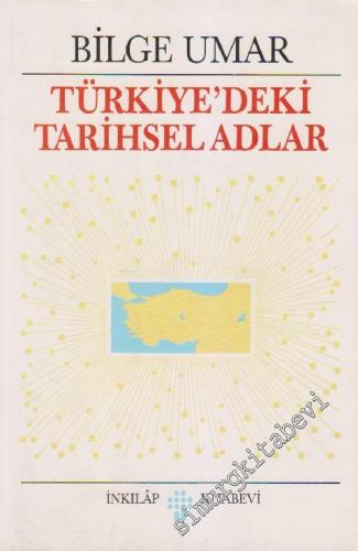Türkiye'deki Tarihsel Adlar: Türkiyenin Tarihsel Coğrafyası ve Tarihse