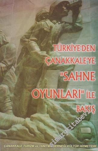 Türkiye'den Çanakkale'ye “Sahne Oyunları” İle Bakış -