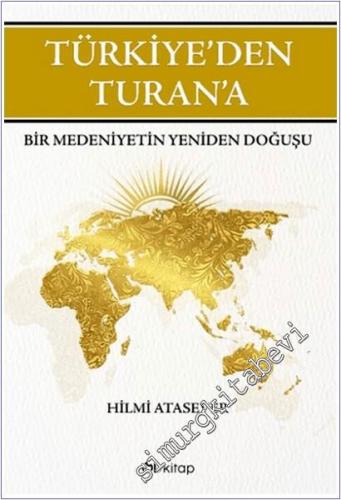 Türkiye'den Turan'a Bir Medeniyetin Yeniden Doğuşu - 2026