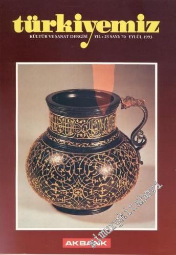 Türkiyemiz - Kültür ve Sanat Dergisi - Sayı: 70, Yıl: 23, Eylül 1993