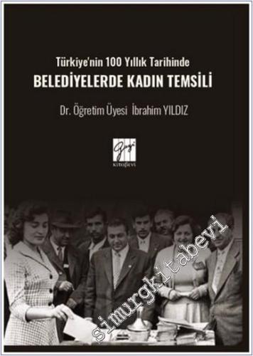 Türkiye'nin 100 Yıllık Tarihinde Belediyelerde Kadın Temsili -        2025