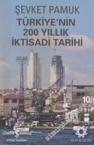 Türkiye'nin 200 Yıllık İktisadi Tarihi: Büyüme, Kurumlar ve Bölüşüm