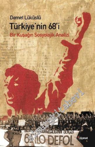 Türkiye'nin 68'i: Bir Kuşağın Sosyolojik Analizi -