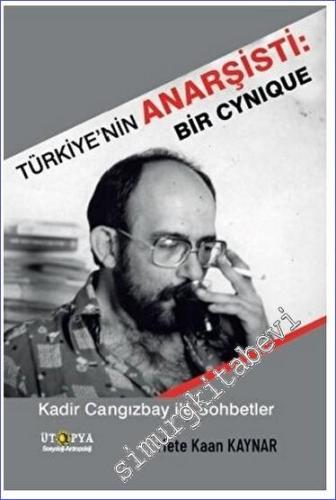 Türkiye'nin Anarşisti: Bir Cynique Kadir Cangızbay ile Sohbetler - 202