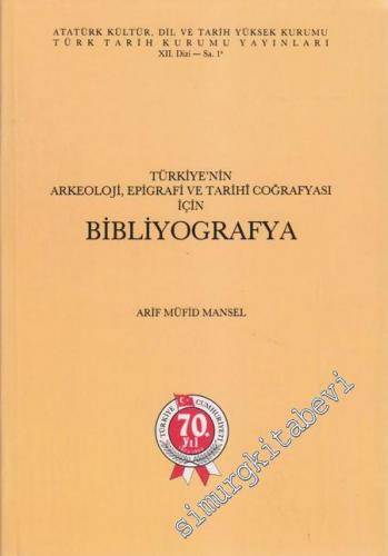 Türkiye'nin Arkeoloji, Epigrafi ve Tarihi Coğrafyası İçin Bibliyografya -        1993