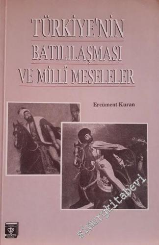 Türkiye'nin Batılılaşması ve Milli Meseleler -        2013