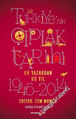 Türkiye'nin Çıplak Tarihi: 69 Yazardan 69 Yıl (1946 - 2014)