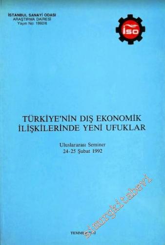 Türkiye'nin Dış Ekonomik İlişkilerinde Yeni Ufuklar: Uluslararası Seminer -        1992