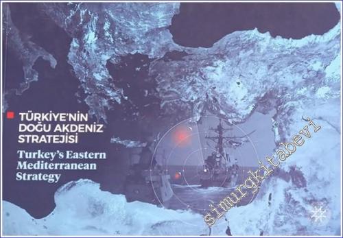Türkiye'nin Doğu Akdeniz Stratejisi = Turkeys Eastern Mediterranean St