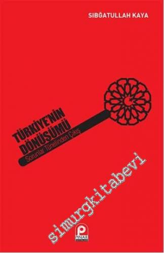 Türkiye'nin Dönüşümü: Sorunlar Tünelinden Çıkış -