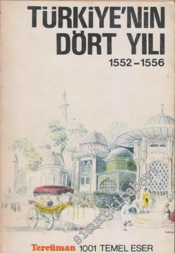 Türkiye'nin Dört Yılı: 1552 - 1556 -