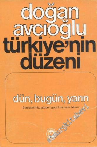 Türkiye'nin Düzeni: Dün, Bugün, Yarın Cilt 1 -