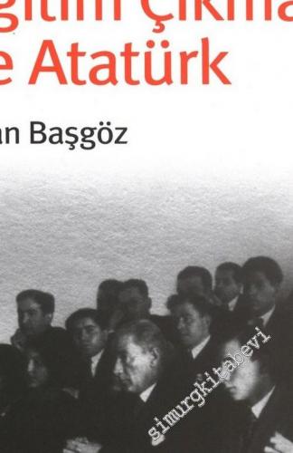 Türkiye'nin Eğitim Çıkmazı ve Atatürk -        2005