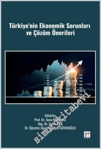 Türkiye'nin Ekonomik Sorunları ve Çözüm Önerileri - 2024
